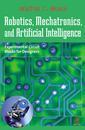 Couverture de l'ouvrage Robotics, Mechatronics, and Artificial Intelligence
