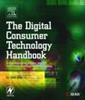 Couverture de l'ouvrage The Digital Consumer Technology Handbook