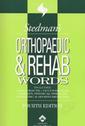 Couverture de l'ouvrage Stedman's orthopaedic & rehab words with podiatry, chiropractic, physical therapy & occupational therapy words, 4° Ed.
