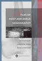 Couverture de l'ouvrage Atlas of Foot and Ankle Sonography