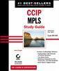Couverture de l'ouvrage CCIP : MPLS study guide (with CD-ROM) axam 640-910