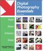 Couverture de l'ouvrage Digital photography essentials : point, shoot, enhance, share (with CD-ROM)