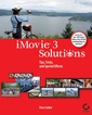 Couverture de l'ouvrage IMovie 3 solutions : tips, tricks and special effects (with CD-ROM)