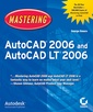 Couverture de l'ouvrage Mastering Autocad 2006 and autocad LT 2006 (with CD-ROM)