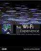 Couverture de l'ouvrage The WI-FI experience : everyone's guide to 802.11b wireless networking (with CD ROM) paperback