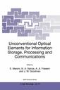 Couverture de l'ouvrage Unconventional Optical Elements for Information Storage, Processing and Communications