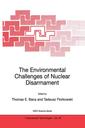 Couverture de l'ouvrage The Environmental Challenges of Nuclear Disarmament