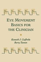 Couverture de l'ouvrage Eye Movement Basics For The Clinician