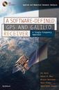Couverture de l'ouvrage A software-defined GPS & Galileo receiver : A single-frequency approach (Applied & numerical harmonic analysis