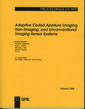 Couverture de l'ouvrage Adaptive coded aperture imaging, nonimaging & unconventional sensor systems (Proceedings of SPIE, Vol. 7468)