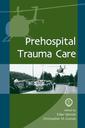 Couverture de l'ouvrage Prehospital Trauma Care