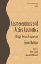 Couverture de l'ouvrage Cosmeceuticals & active cosmetics : Drugs versus cosmetics (Cosmetic scoence and technology series 27)