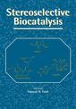 Couverture de l'ouvrage Stereoselective Biocatalysis