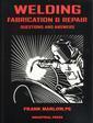 Couverture de l'ouvrage Welding fabrication and repairs : questions and answers