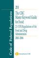 Couverture de l'ouvrage The CRC Master Keyword guide for food : 21 CFR Regulations of the food & drug administration