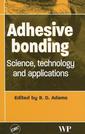 Couverture de l'ouvrage Adhesive bonding : science, technology and applications