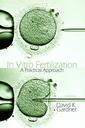 Couverture de l'ouvrage In vitro fertilization : A practical app roach