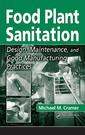 Couverture de l'ouvrage Food plant sanitation: Design, maintenance & good manufacturing practices
