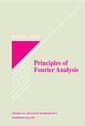Couverture de l'ouvrage Principles of Fourier analysis