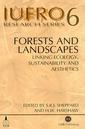 Couverture de l'ouvrage Forests & landscapes: linking ecology, sustainability & aesthetics (IUFRO research series 6)