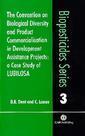Couverture de l'ouvrage The convention on biological diversity and product commercialisation in development assistance projects : a case study of LUBILOSA