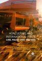 Couverture de l'ouvrage Agriculture and international trade: law, policy and the wto