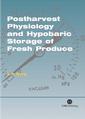 Couverture de l'ouvrage Postharvest physiology & hypobaric storage of fresh produce