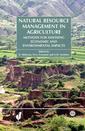 Couverture de l'ouvrage Natural resource management in agriculture : methods for assessing economic and environmental impacts
