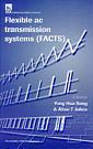 Couverture de l'ouvrage Flexible AC transmission systems (FACTS) (IEE power engineering series 30)