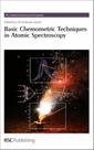 Couverture de l'ouvrage Basic chemometric techniques in atomic spectroscopy