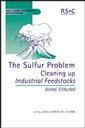 Couverture de l'ouvrage The sulfur problem: cleaning up industrial feedstocks