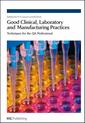 Couverture de l'ouvrage Good clinical, laboratory & manufacturing practices : Techniques for QA profes sional