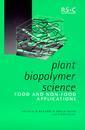 Couverture de l'ouvrage Plant biopolymer science : food and non-food applications