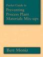 Couverture de l'ouvrage Pocket guide to preventing process plant materials mix ups (paper)