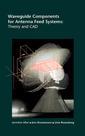 Couverture de l'ouvrage Waveguide components for antenna feed systems : theory and CAD (reprint)