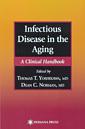 Couverture de l'ouvrage Infectious disease in the aging (a clinical handbook)