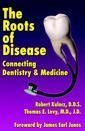 Couverture de l'ouvrage The Roots of Disease