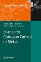 Couverture de l'ouvrage Silanes for corrosion control of metals (Advances in silicon science, Vol. 3)