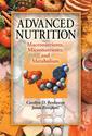 Couverture de l'ouvrage Advanced nutrition: macronutrients, micronutrients & metabolism (with CDROM)