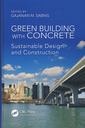 Couverture de l'ouvrage Green building with concrete: Sustainable design and construction
