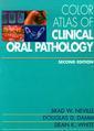 Couverture de l'ouvrage Color atlas of clinical & oral pathology 2° Ed.