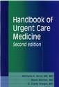 Couverture de l'ouvrage Handbook of urgent care medicine, 2° Ed.