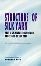 Couverture de l'ouvrage Structure of silk yarn, part B : chemical structure and processing of silk yarn