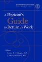 Couverture de l'ouvrage A Physician's Guide to Return to Work