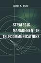 Couverture de l'ouvrage Strategic management in tele communications.