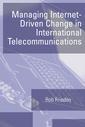 Couverture de l'ouvrage Managing internet-driven change in international telecommunications