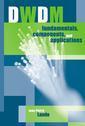 Couverture de l'ouvrage DWDM fundamentals components, and applications