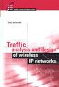 Couverture de l'ouvrage Traffic analysis and design of wireless IP networks