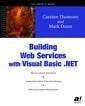 Couverture de l'ouvrage Building web services with Visual Basic.Net