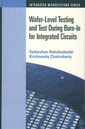 Couverture de l'ouvrage Wafer-level testing and test during burn-in for integrated circuits